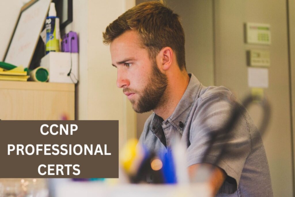 CCNP PROFESSIONAL CERTIFICATIONS